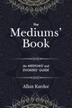 The Mediums' Book, Kardec Allan