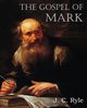 The Gospel of Mark, Ryle J. C.