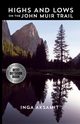 Highs and Lows on the John Muir Trail, Aksamit Inga