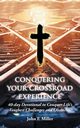 Conquering Your Crossroad Experience, Miller John F.
