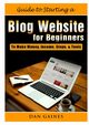 Guide to Starting a Blog Website for Beginners, Gaines Dan