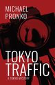 Tokyo Traffic, Pronko Michael