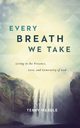 Every Breath We Take, Wardle Terry