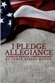I Pledge Allegiance, Gipson Miller Tonya