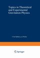 Topics in Theoretical and Experimental Gravitation Physics, 
