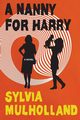 A Nanny for Harry, Mulholland Sylvia