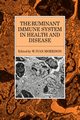 The Ruminant Immune System in Health and Disease, Morrison W. Ivan