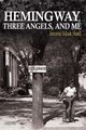 Hemingway, Three Angels, and Me, Antil Jerome Mark