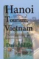 Hanoi Tourism, Vietnam, Mills David