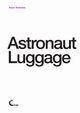 Astronaut Luggage, Rothstein Adam