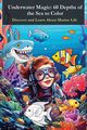 Underwater Magic - 60 Depths of the Sea to Color, Levy Tom