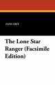 The Lone Star Ranger, Grey Zane