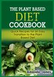 The Plant Based Diet Cookbook, Jones Amanda