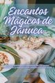 Encantos Mgicos de Jnuca, Ana Mara Fernndez