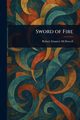 Sword of Fire, McDowell Robert Emmett