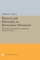 Rhetoric and Philosophy in Renaissance Humanism, Seigel Jerrold E.