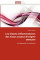 Les lsions inflammatoires des tissus osseux d''origine dentaire, CHOUKRI-G