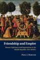 Friendship and Empire, Burton Paul J.
