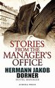 Stories from the Manager's Office, Dorner Hermann Jakob