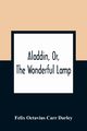 Aladdin, Or, The Wonderful Lamp, Octavius Carr Darley Felix