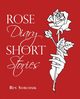 Rose Diary Short Stories, Sobchuk Bin