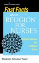 Fast Facts About Religion for Nurses, Johnston Taylor Elizabeth
