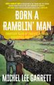Born a Ramblin' Man, Garrett Michel Lee