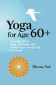 Yoga for Age 60+, Vad Meena