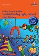 Understanding Light, Sound and Forces - Brilliant Support Activities, 2nd Edition, Purnell Roy