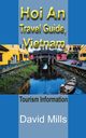 Hoi An Travel Guide, Vietnam, Mills David