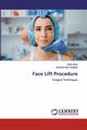 Face Lift Procedure, Shah Vivek