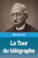 La Tour du tlgraphe, Berthet lie