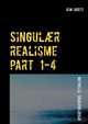 Singul?r realisme part 1-4, G?rtz Kim