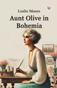 Aunt Olive in Bohemia, Moore Leslie