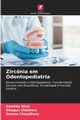 Zircnia em Odontopediatria, Dixit Geetika