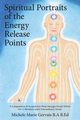 Spiritual Portraits of the Energy Release Points, Gervais Michele Marie