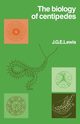 The Biology of Centipedes, Lewis J. G. E.