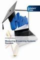 Measuring E-Learning Systems Success, Alsabawy Ahmed