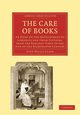 The Care of Books, Clark John Willis