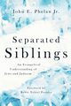 Separated Siblings, Phelan John E