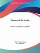 Women of the Arabs, Jessup Henry Harris
