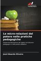 Le micro-relazioni del potere nelle pratiche pedagogiche, Oliveira Jos Eduardo