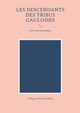 les descendants des tribus gauloises, Potel-Belner Philippe
