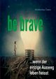 Be brave, Claire Kimberley