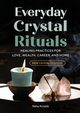 Everyday Crystal Rituals, Armdy Naha