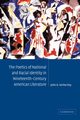 The Poetics of National and Racial Identity in Nineteenth-Century American Literature, Kerkering John D.