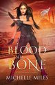 Blood and Bone, Miles Michelle