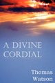 A Divine Cordial, Watson Thomas Jr.