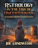 Astrology in the Era of Uncertainty, Landwehr Joe