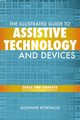 The Illustrated Guide to Assistive Technology & Devices, Robitaille Suzanne